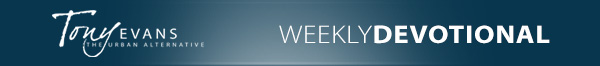 Weekly Devotional Tony Evans