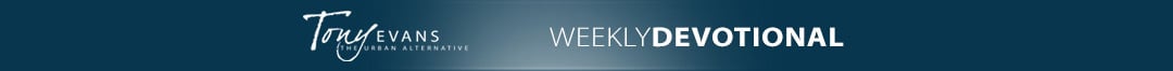weekly devo Tony Evans