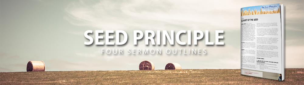 Seed Principle Sermon Notes