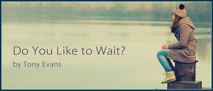 Do You Like to Wait?
