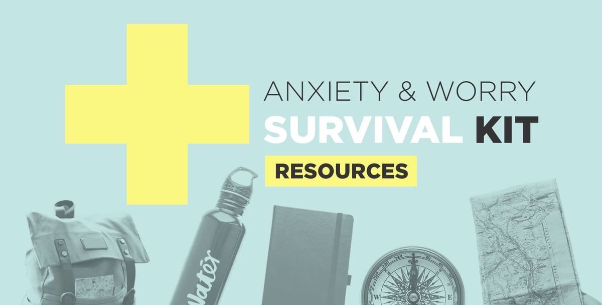 Anxiety and Worry Survival Kit - Resources