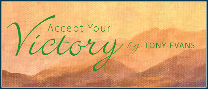 Accept Your Victory by Tony Evans