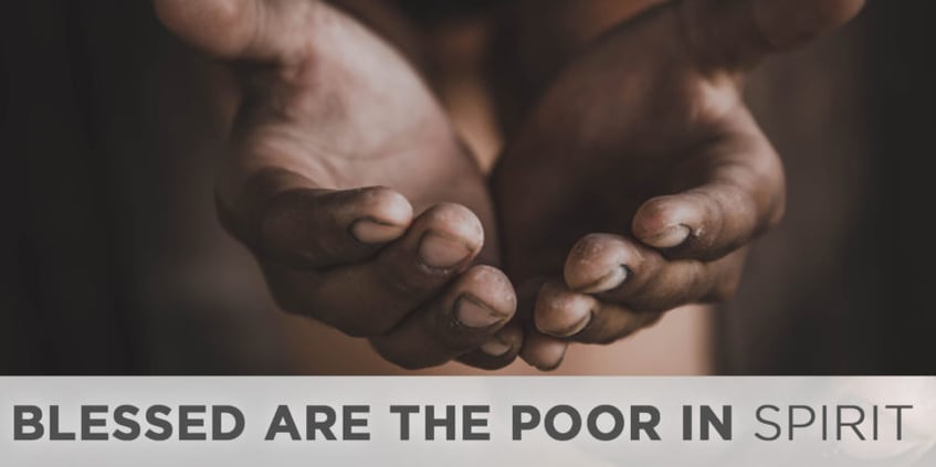 Blessed are the Poor in Spirit