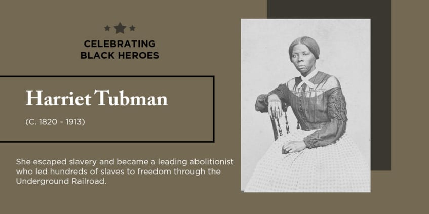 Celebrating Black Heroes: Harriet Tubman