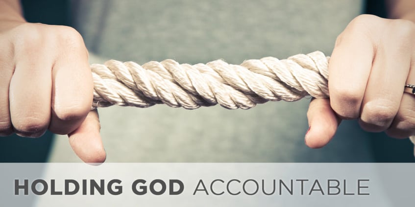Holding God Accountable