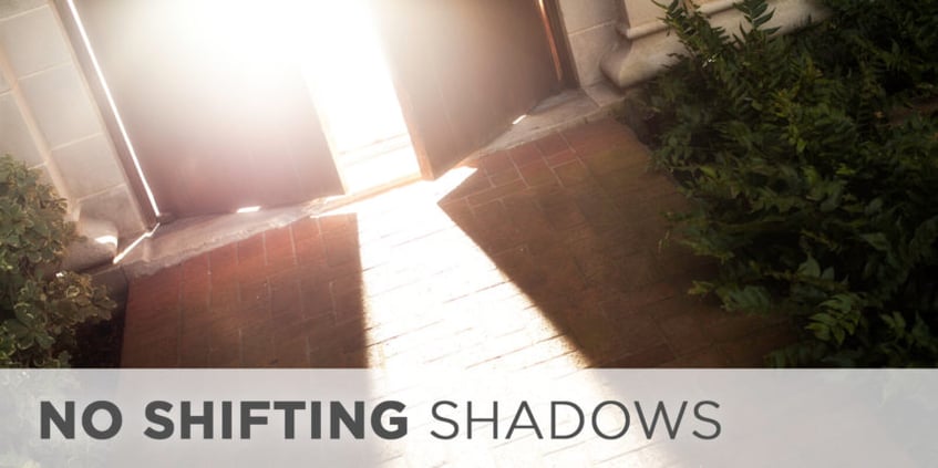 No Shifting Shadows