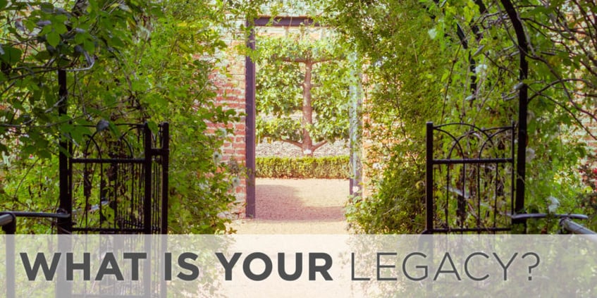 What is Your Legacy?
