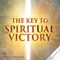 The Key to Spiritual Victory series