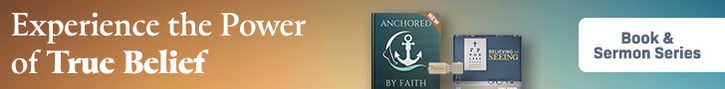 Experience the Power of True Belief with our current offer: Believing is Seeing CD Series + Anchored by Faith book