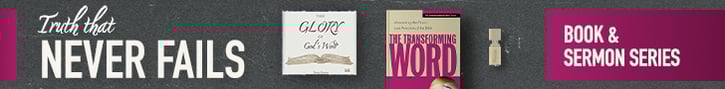 The Glory of God's Word sermon series and The Transforming Word book