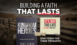 Building faith that lasts with our current offer. It's Not Too Late sermon series and Kingdom Heroes book.
