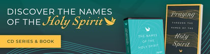Current Offer: The Names of the Holy Spirit Volume 1 & 2 and NEW book: Praying through the Names of the Holy Spirit