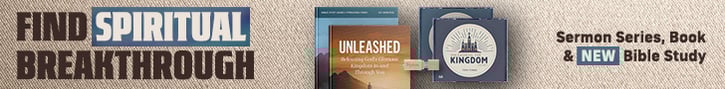 Find spiritual breakthrough. Current offer: Unleashing the Kingdom sermon series, book (hardcover) and NEW Bible study, "Unleashed"