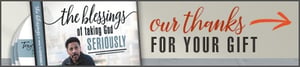 The Blessings of Taking God Seriously CD series