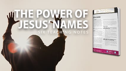 The Power of Jesus Names Teaching Notes