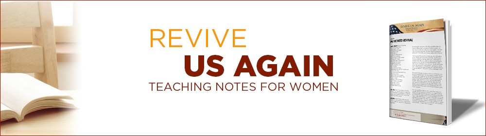 Revive Us Again Teaching Notes for Women