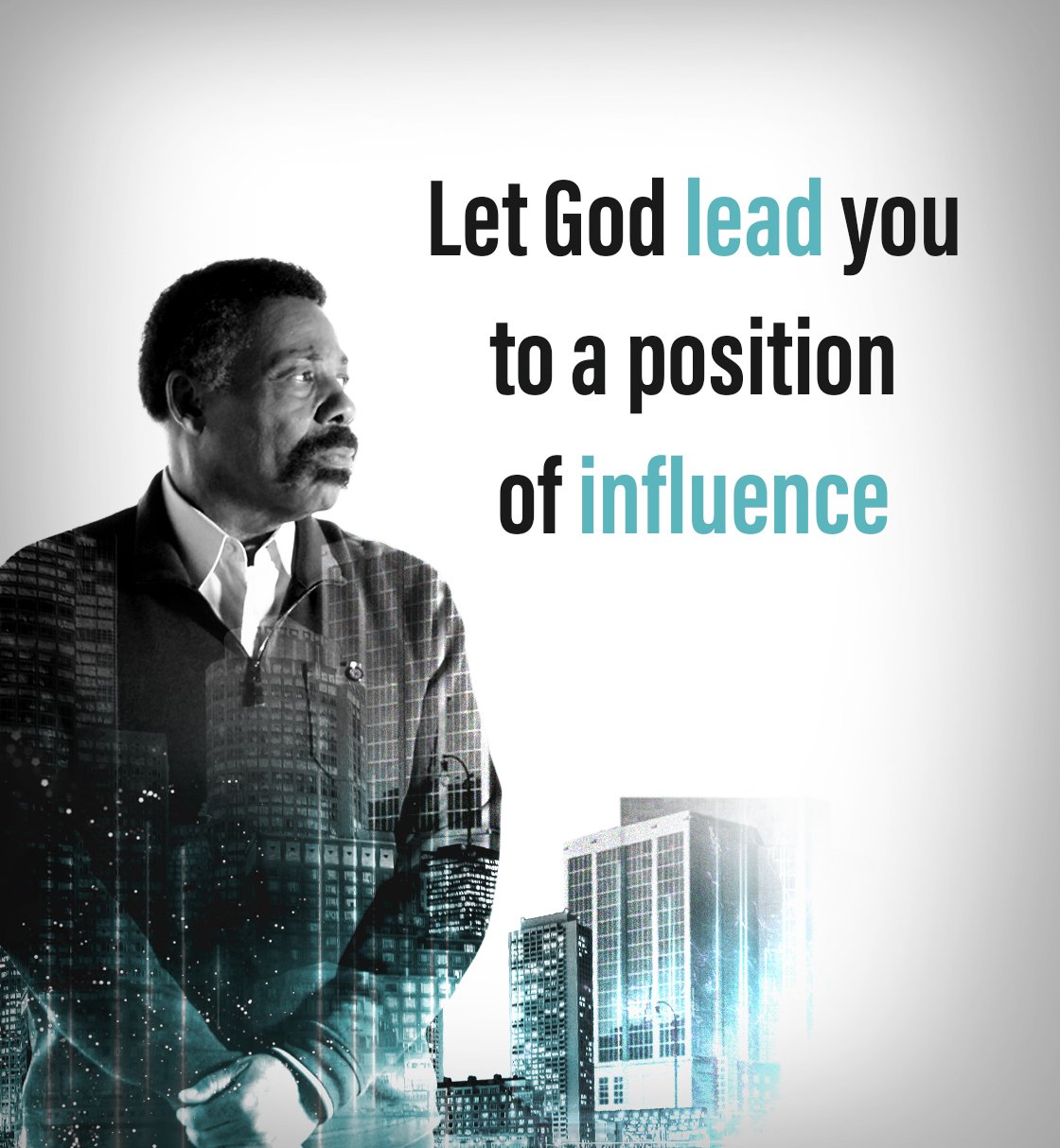 Let God lead you to a position of influence