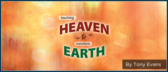 Touching Heaven to transform earth