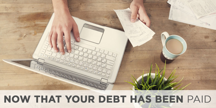 Now That Your Debt Has Been Paid