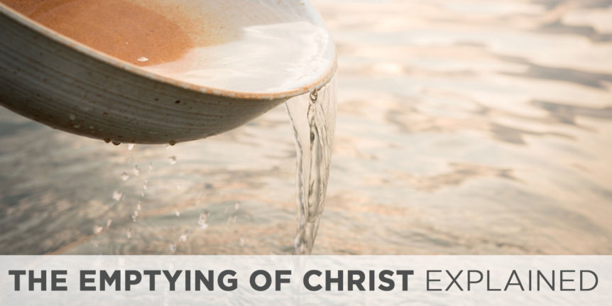 The Emptying of Christ Explained