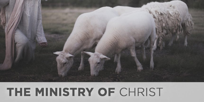 The Ministry of Christ