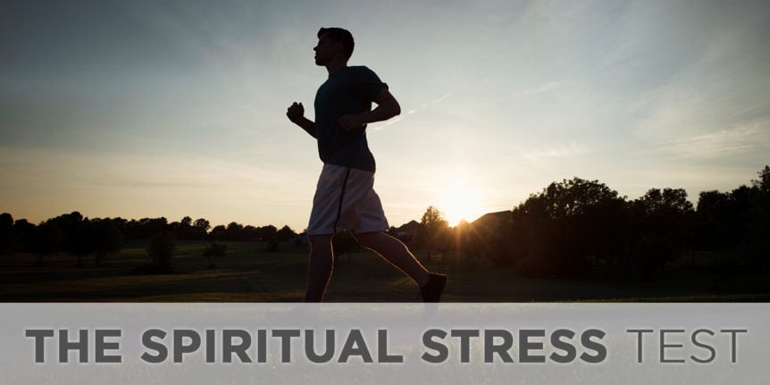 The Spiritual Stress Test