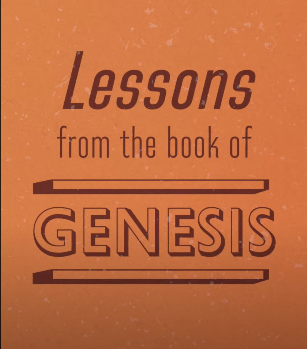 Lessons From the Book of Genesis