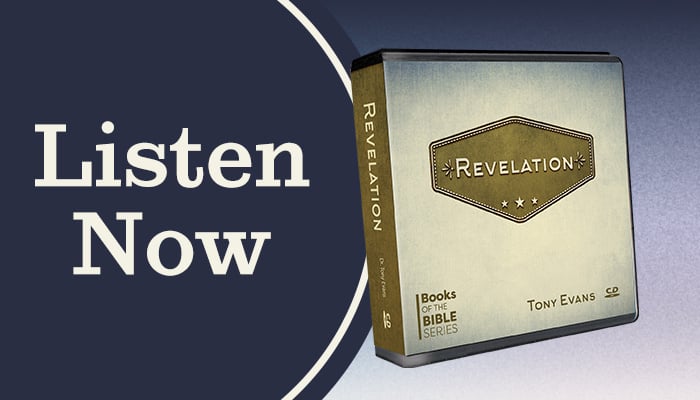 Listen Now from Dr. Tony Evans: Revelation series