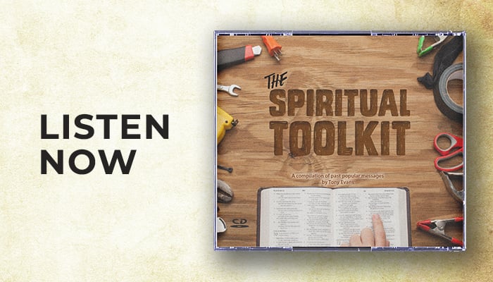 Listen now: The Spiritual Toolkit sermon series by Dr. Tony Evans
