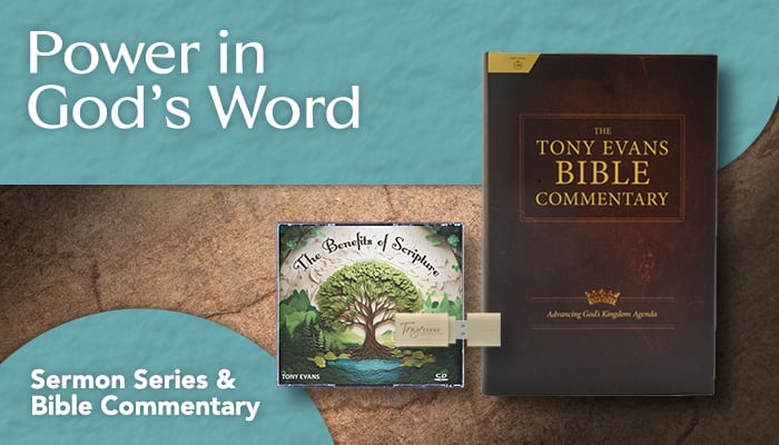 Current offer: The Benefits of Scripture Sermon Series + Tony Evans Commentary