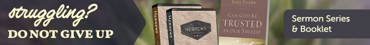 Current Offer: Hebrews: Don't Ever Give Up Vols 1 and 2 CD series plus Can God Be Trusted in Our Trials booklet