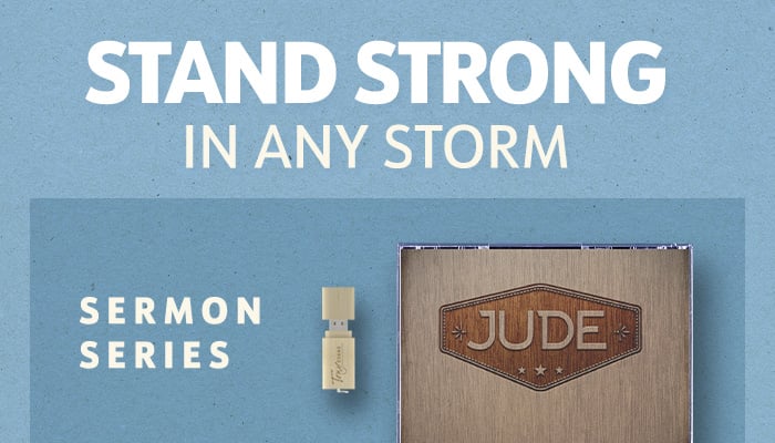 Stand strong in any storm with the Jude sermon series.