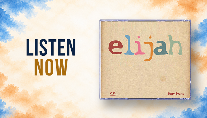 Listen now: Elijah sermon series by Dr. Tony Evans