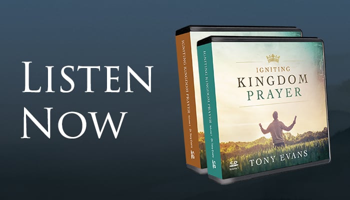 Listen Now from Dr. Tony Evans: Igniting Kingdom Prayer series