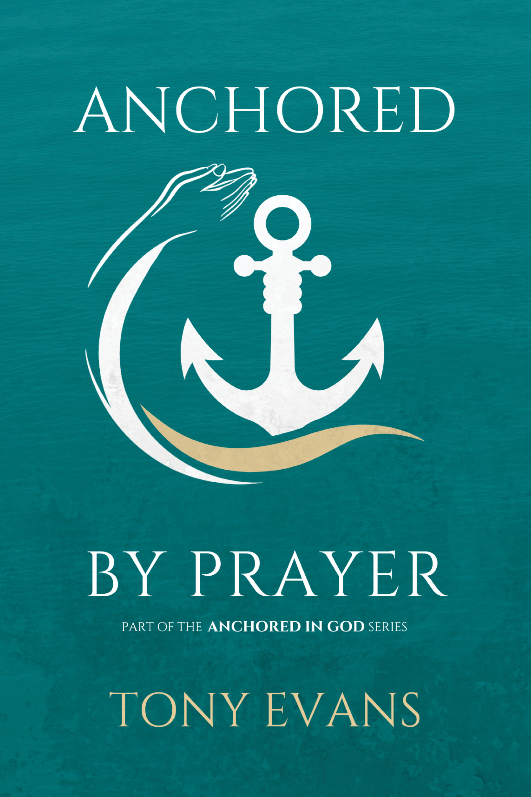 Anchored by Prayer Book Cover
