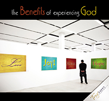 The Benefits of Experiencing God- CD Series