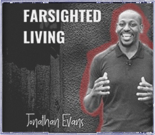 Farsighted Living