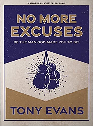 No More Excuses Teen Study Guide