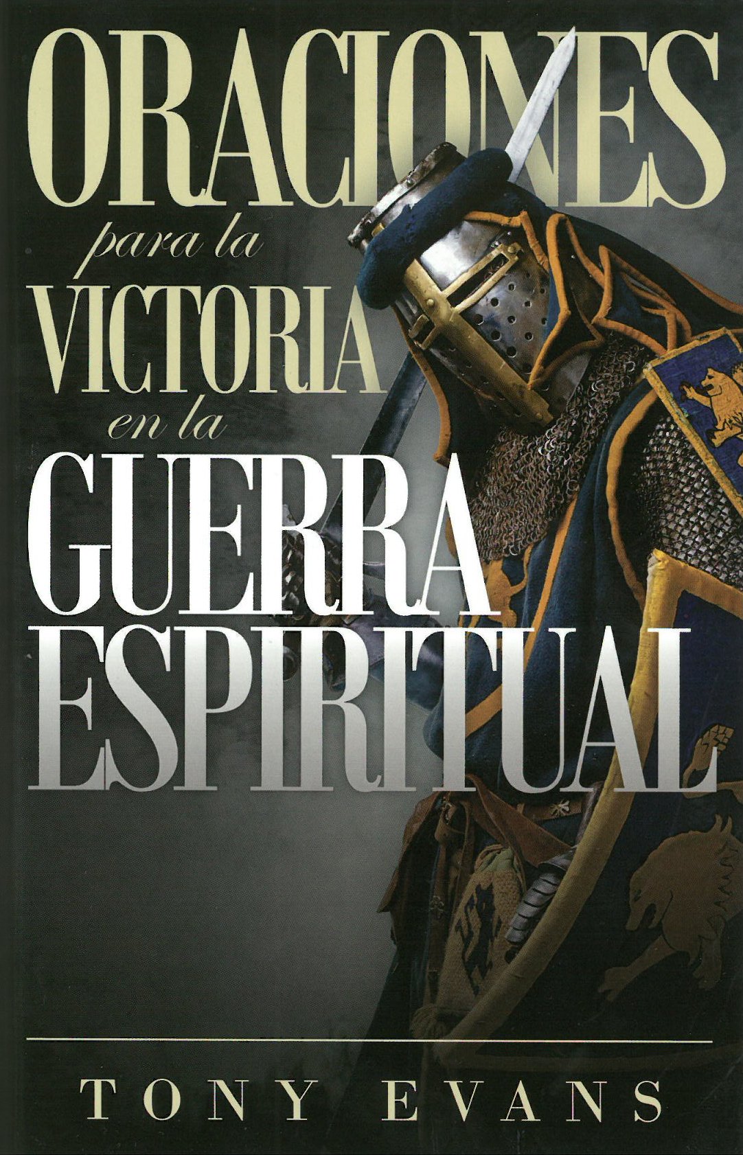 Oraciones Para Victoria Guerra Espiritual (Prayers for Victory In Spiritual Warfare- Spanish)