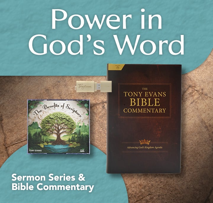 Jun 2025 Offer 2: Benefits of Scripture Series + Tony Evans Commentary